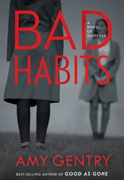 Bad Habits (Amy Gentry)