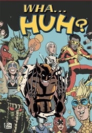 Wha...Huh? (Mark Millar)