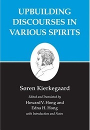 Upbuilding Discourses in Various Spirits (Søren Kierkegaard)