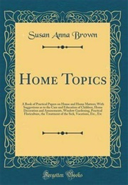 Home Topics (Susan Anna Brown)