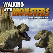 Walking With Monsters: Life Before Dinosaurs