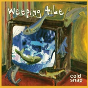 Weeping Tile - Cold Snap