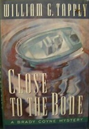 Close to the Bone (William G. Tapply)