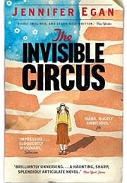 The Invisible Circus (Jennifer Egan)