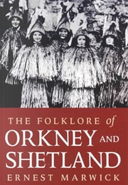 The Folklore of Orkney & Shetland (Ernest Marwick)