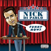 Nick Dipaolo Funny How?