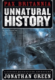 Pax Britannia: Unnatural History (Jonathan Green)