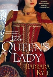 The Queen&#39;s Lady (Barbara Kyle)