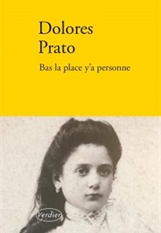Bas La Place Y'a Personne (Dolores Prato)