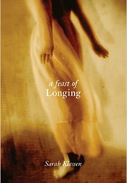 A Feast of Longing (Sarah Klassen)