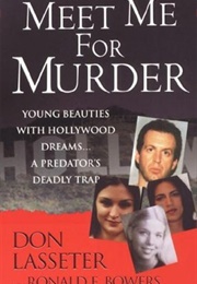 Meet Me for Murder (Don Lasseter With Ronald E. Bowers)