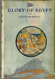The Glory of Egypt (Louis Moresby)