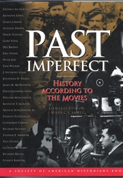 Past Imperfect: History According to the Movies (Carnes, Mark C.)