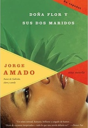 Doña Flor Y Sus Dos Maridos (Jorge Amado)
