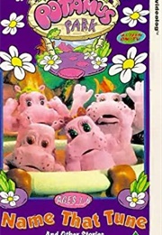 Potamus Park: Name That Tune and Other Stories (1996)