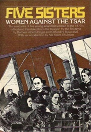 Five Sisters: Women Against the Tsar (Barbara Alpern)