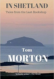 In Shetland (Tom Morton)