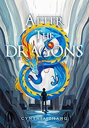 After the Dragons (Cynthia Zhang)