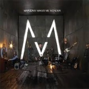 Maroon 5 - Makes Me Wonder