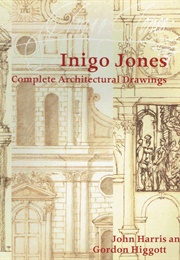 Inigo Jones: Complete Architectural Drawings (Harris & Higgott)