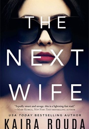 The Next Wife (Kaira Rouda)