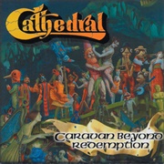 Cathedral - Caravan Beyond Redemption