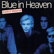 Blue in Heaven - Explicit Material