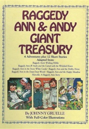 Raggedy Ann and Andy Giant Treasury: 4 Adventures Plus 12 Short Stories (Gruelle, Johnny)