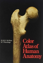 A Colour Atlas of Human Anatomy (Robert M.H. McMinn & Ralph T. Hutchings)