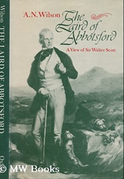 The Laird of Abbotsford (A.N. Wilson)