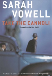 Take the Cannoli (Sarah Vowell)