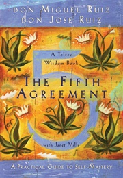 The Fifth Agreement (Miguel Ruiz)