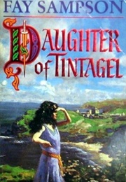 Daughter of Tintagel (Fay Sampson)
