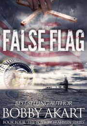 False Flag (The Boston Brahmin #4) (Bobby Akart)