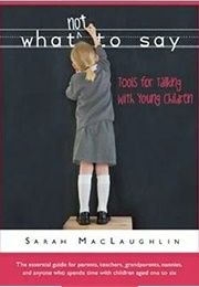 What Not to Say (Sarah MacLaughlin)