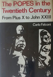 The Popes in the Twentieth Century (Carol Falconi)