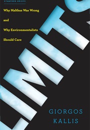 Limits: Why Malthus Was Wrong (Girogios Kallis)
