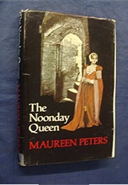 The Noonday Queen (Maureen Peters)