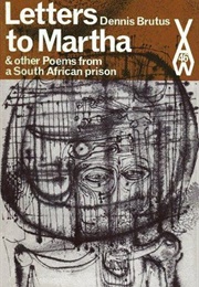 Letters to Martha and Other Poems From a South African Prison (Dennis Brutus)