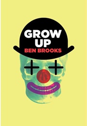 Grow Up (Ben Brooks)