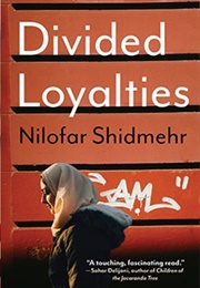 Divided Loyalties (Nilofar Shidmehr)