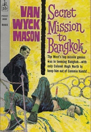 Secret Mission to Bangkok (F. Van Wyck Mason)