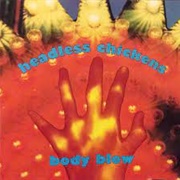 Headless Chickens Body Blow