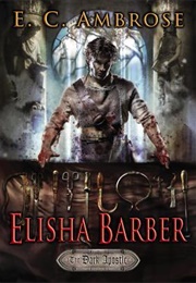 Elisha Barber (The Dark Apostle #1) (E.C. Ambrose)