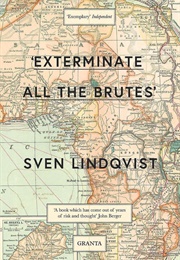 Exterminate All the Brutes (Lindqvist)