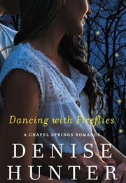 Dancing With Fireflies (Denise Hunter)