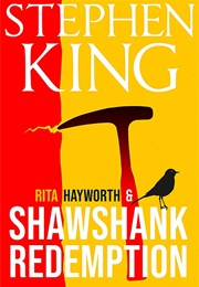 Rita Hayworth and Shawshank Redemption [The Shawshank Redemption] (Stephen King)