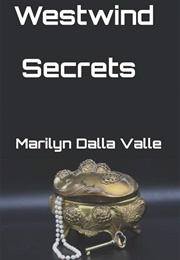 Westwind Secrets (Marilyn Dalla Valle)