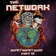The Network - Money Money 2020 Part II: We Told Ya So!