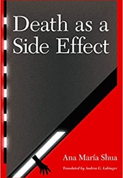 Death as a Side Effect (Ana Maria Shua)